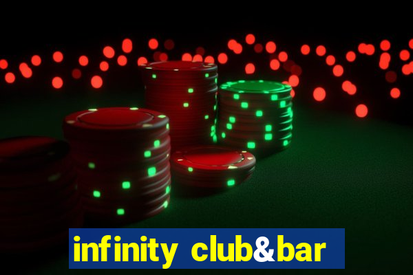 infinity club&bar